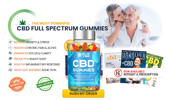 Blue Vibe CBD Gummies Reviews - Are Blue Vibe CBD Gummies a Scam or Legit?