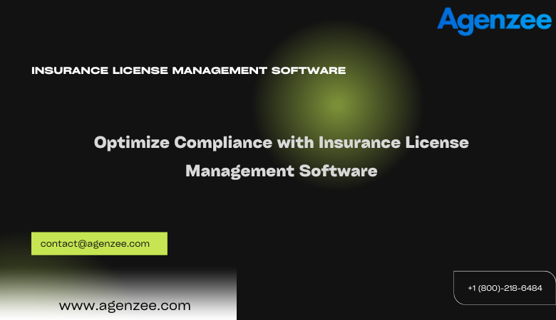 Optimize Compliance with Insurance License Management Software – Agenzee | Enhance Compliance with Insurance License Tracking Software