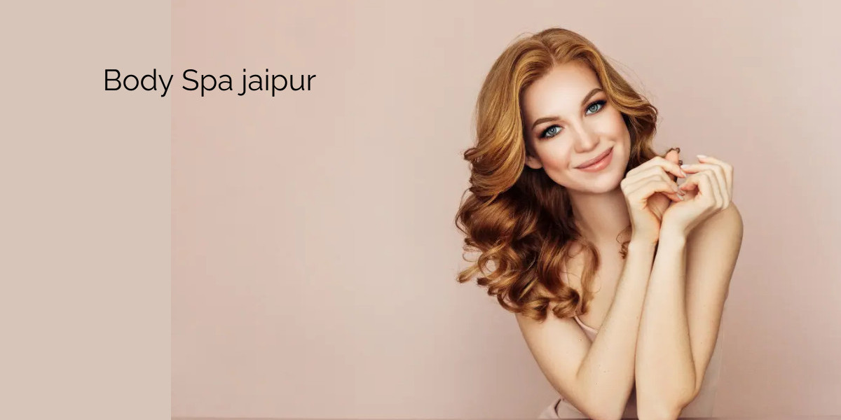 Spa in Jaipur! Massage in Jaipur – Body Spa Jaipur