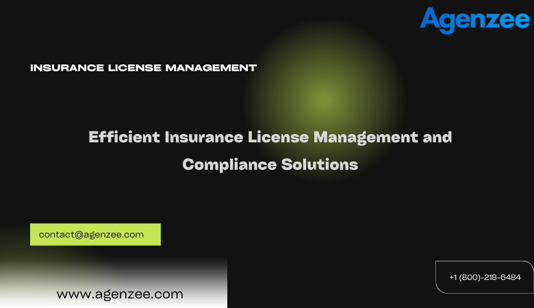 Efficient Insurance License Management and Compliance Solutions – Agenzee | Enhance Compliance with Insurance License Tracking Software