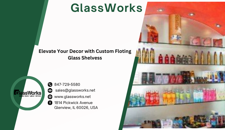 Elevate Your Decor with Custom Floting Glass Shelvess – GlassWorks