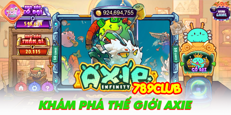 Axie Infinity 789Club: Khám phá thế giới Axie - 789club