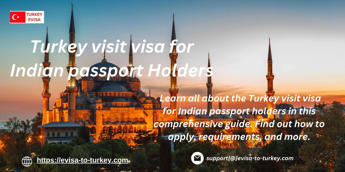 Turkey visit visa for Indian passport Holders