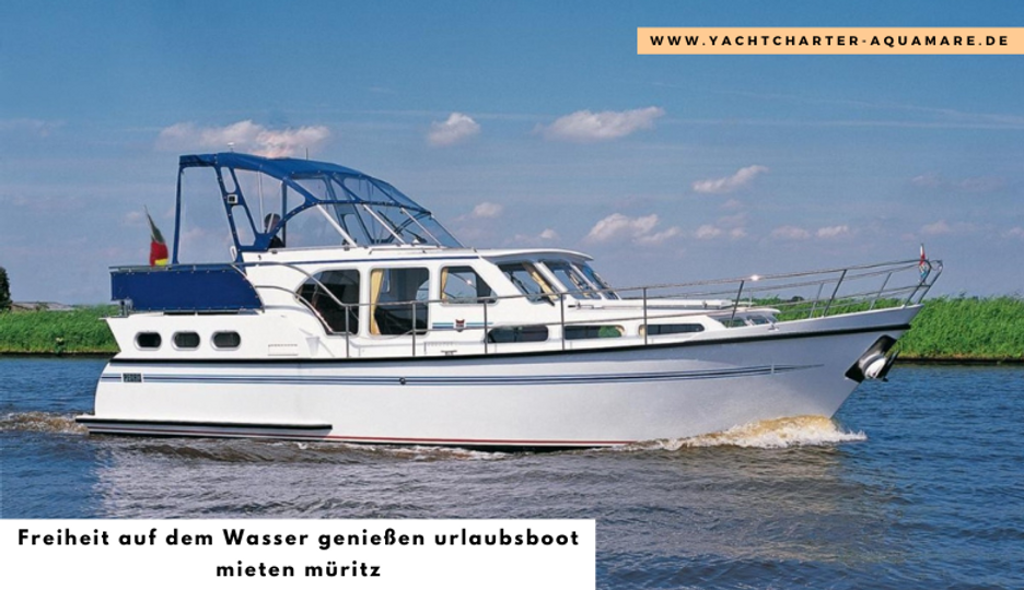 Freiheit auf dem Wasser genießen urlaubsboot mieten muritz