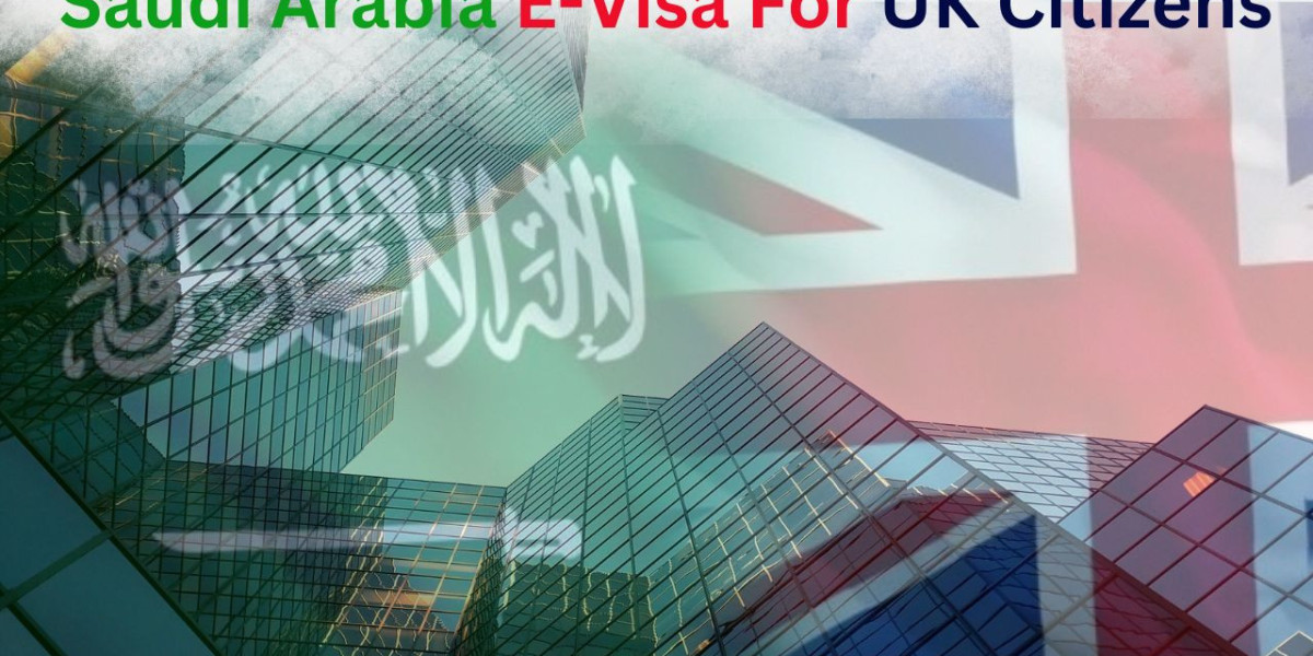 Saudi Arabia E-Visa Requirements for UK Citizens