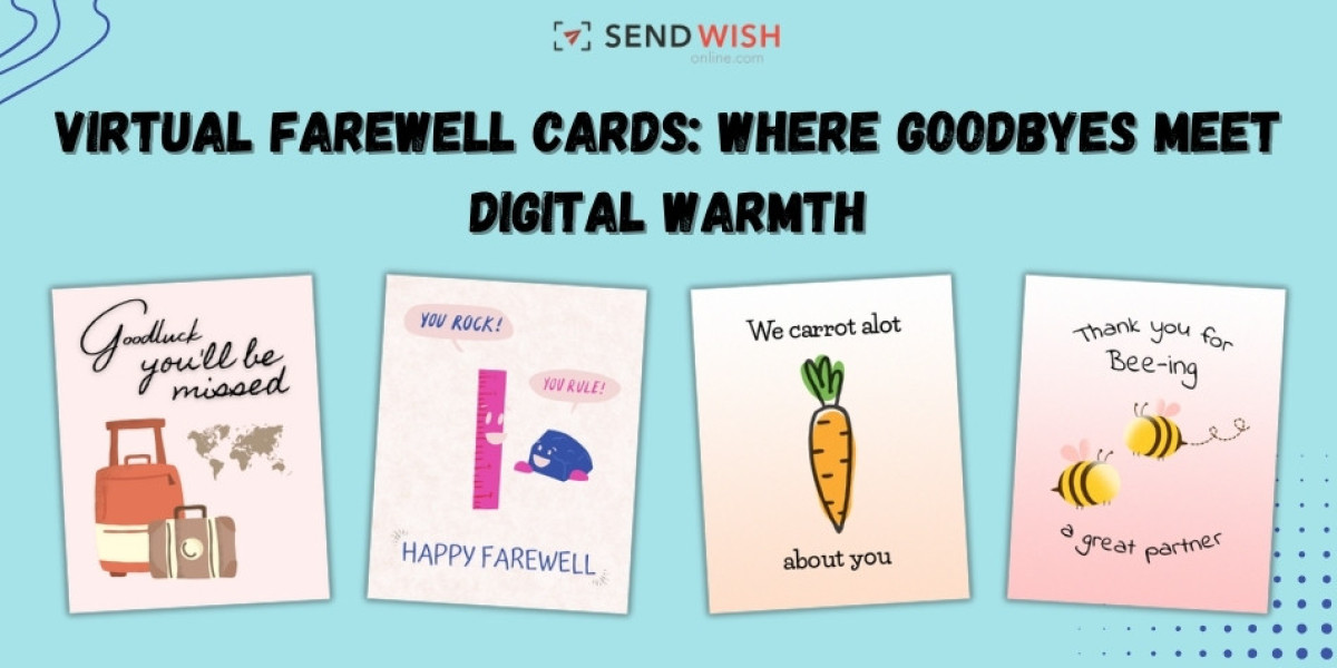 Understanding the Appeal of Virtual Farewell Cards