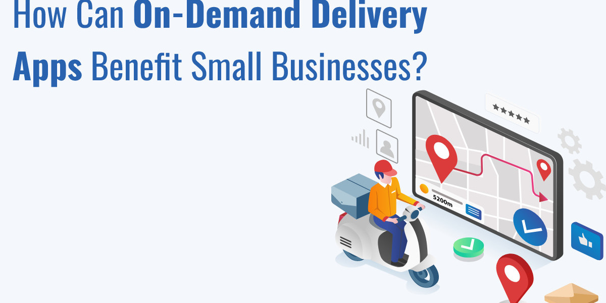 How Can On-demand Delivery Apps Benefit Small Businesses?
