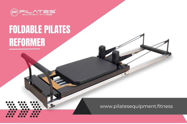 Transform Your Fitness Routine with the Foldable Pilates Reformer – Pilates Equipment Fitness