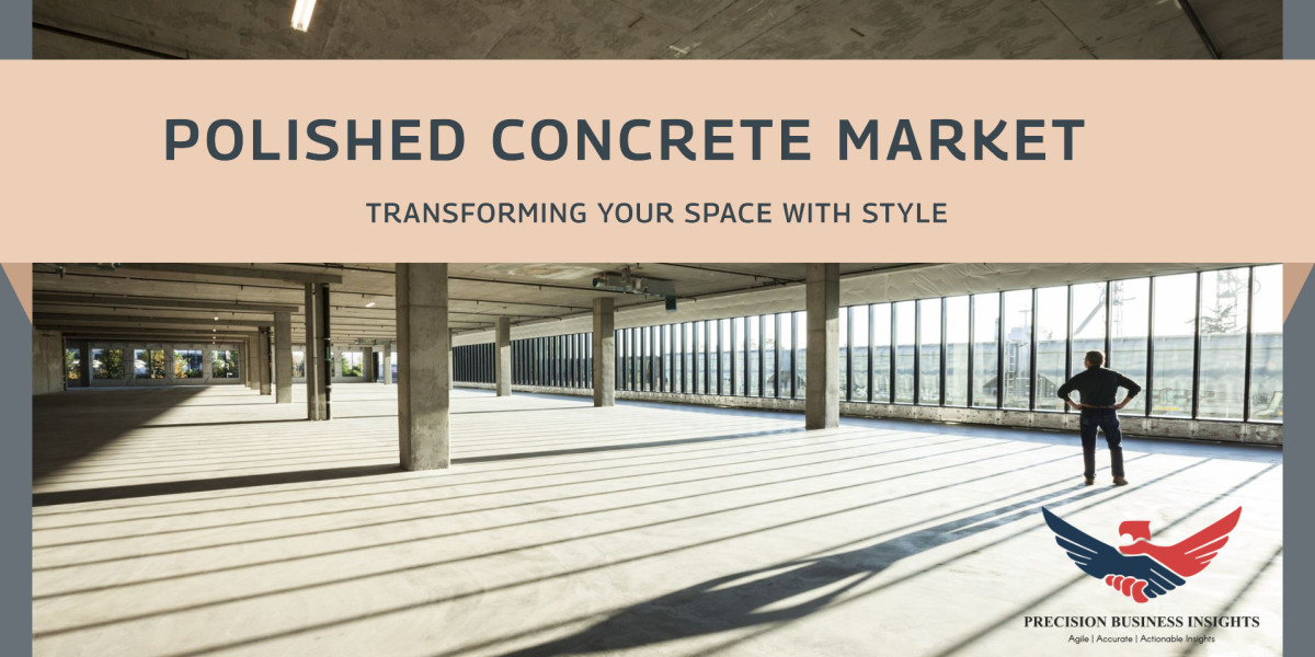 Polished Concrete Market Outlook, Growth, Demand, Report Analysis 2024