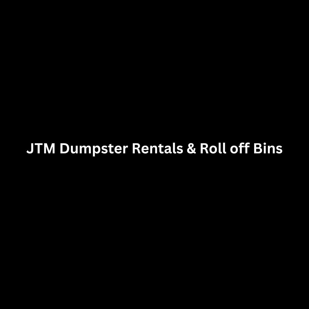 JTM Dumpster Rentals & Roll off Bins Profile Picture