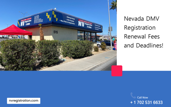 Nevada DMV Services: Registration, Renewal, and More Explained |  Vehicle Registration Nevada | Fast and Easy Services