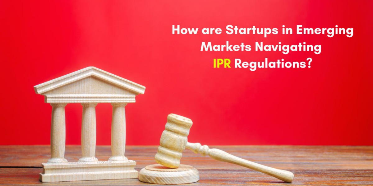 How Are Startups in Emerging Markets Navigating IPR Regulations?