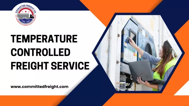 PPT - Temperature Controlled Freight Service PowerPoint Presentation, free download - ID:13456205