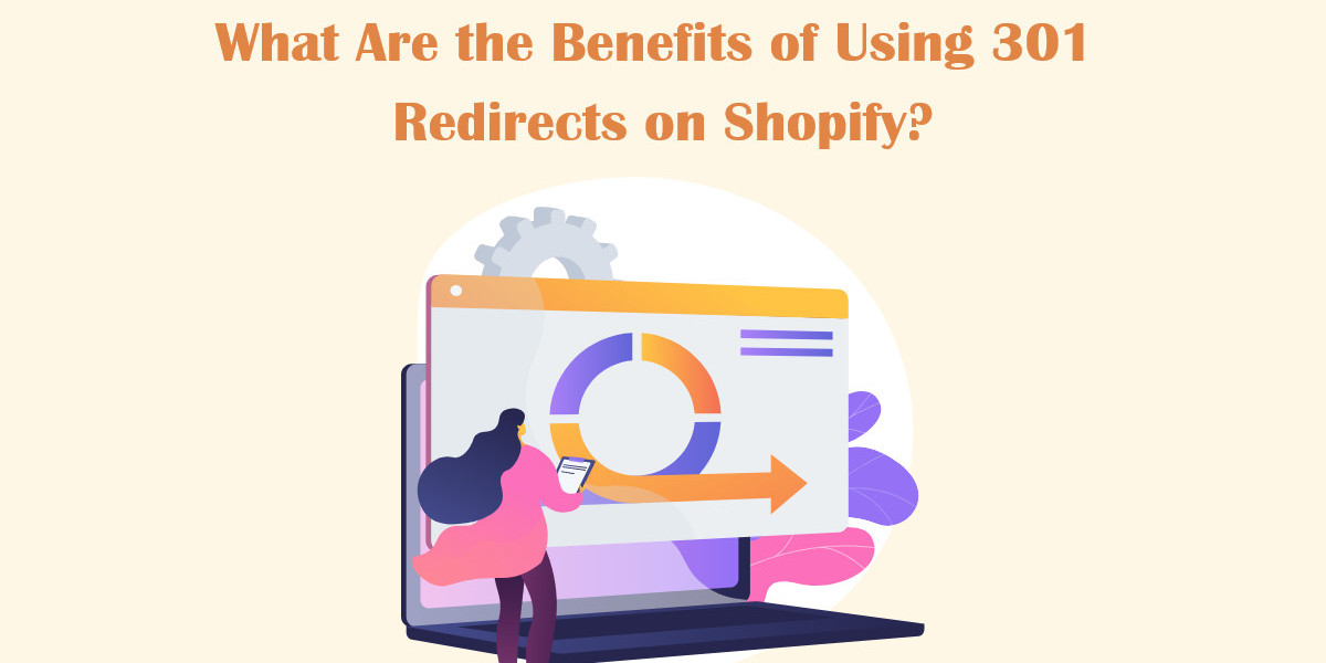 What Are the Benefits of Using 301 Redirects on Shopify?