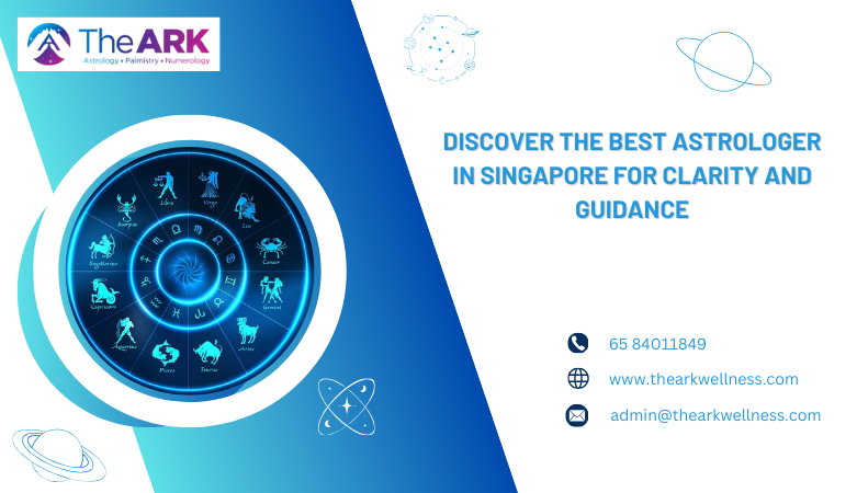The Ark Wellness — Discover the Best Astrologer in Singapore for Clarity and Guidance