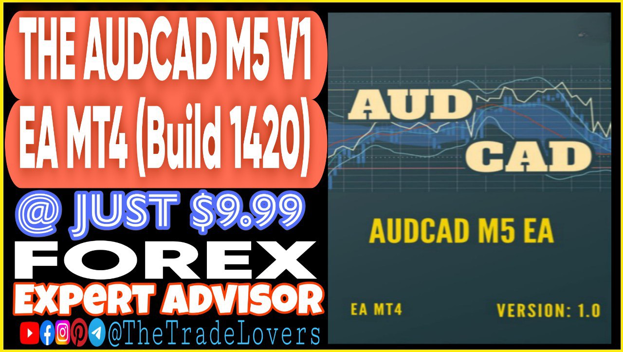 AUDCAD EA M5 V1.0 MT4 (Works on Build 1420) | Forex Robot | MT4 Expert Advisor - Payhip