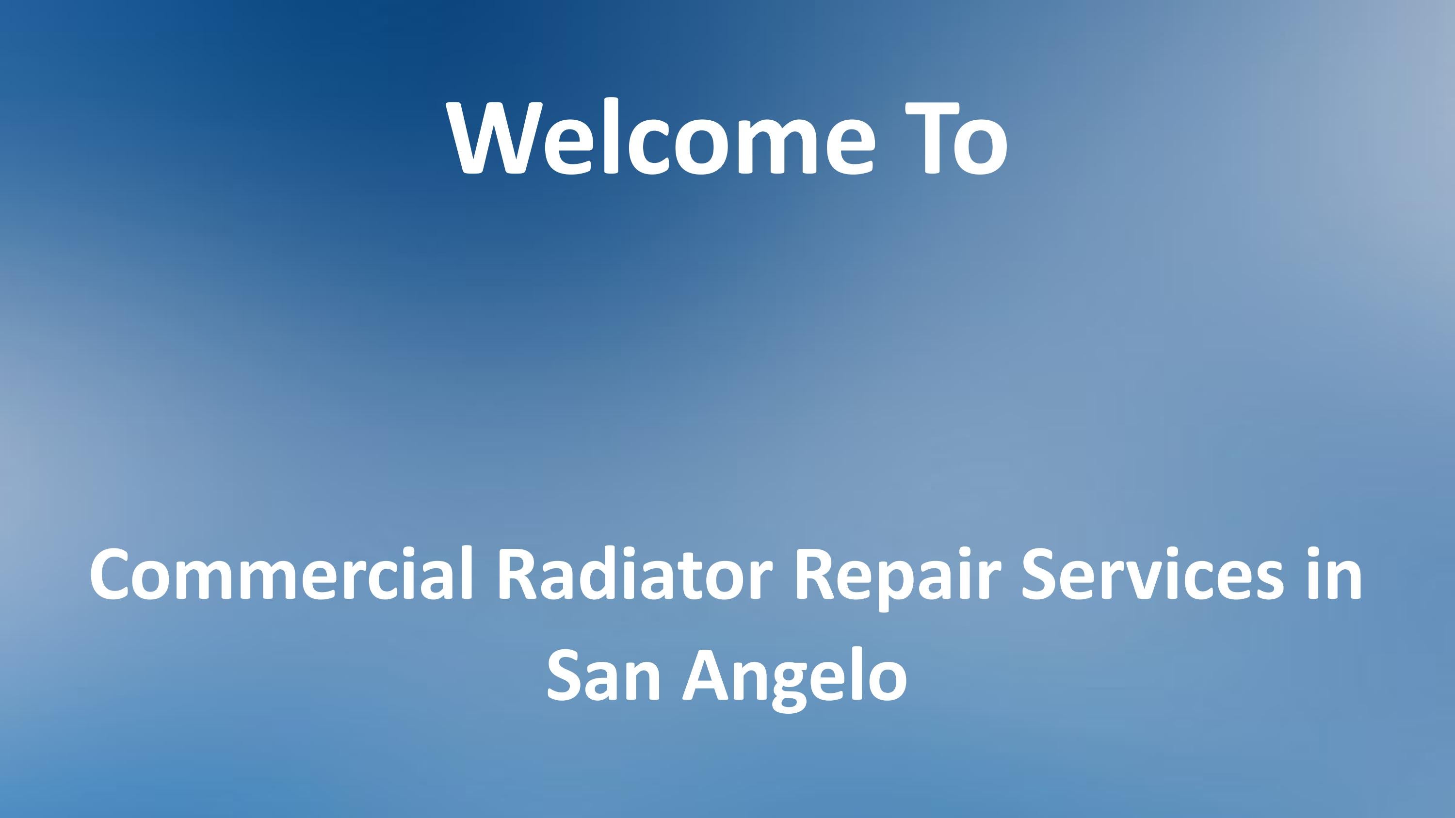 Commercial Radiator Repair Services in San Angelo