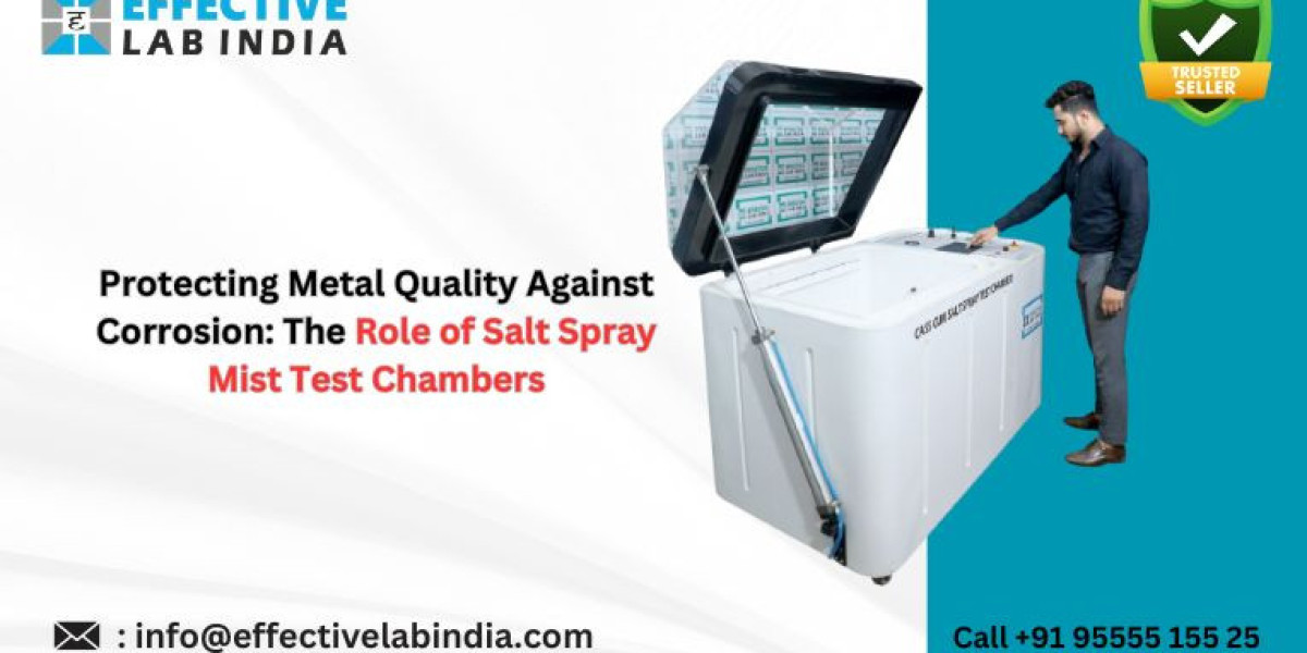 Protecting Metal Quality Against Corrosion: The Role of Salt Spray Mist Test Chambers