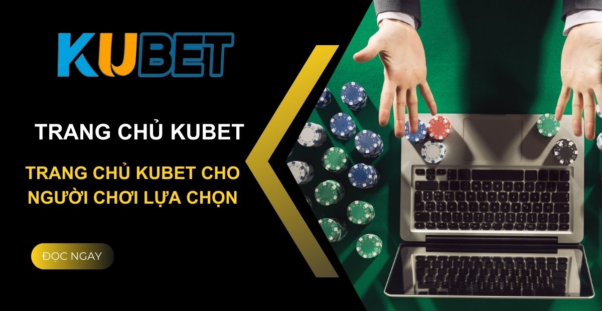 KUBET - Nhà Cái KUBET77 - Đăng Nhập KUBET777 Không Bị Chặn 2024