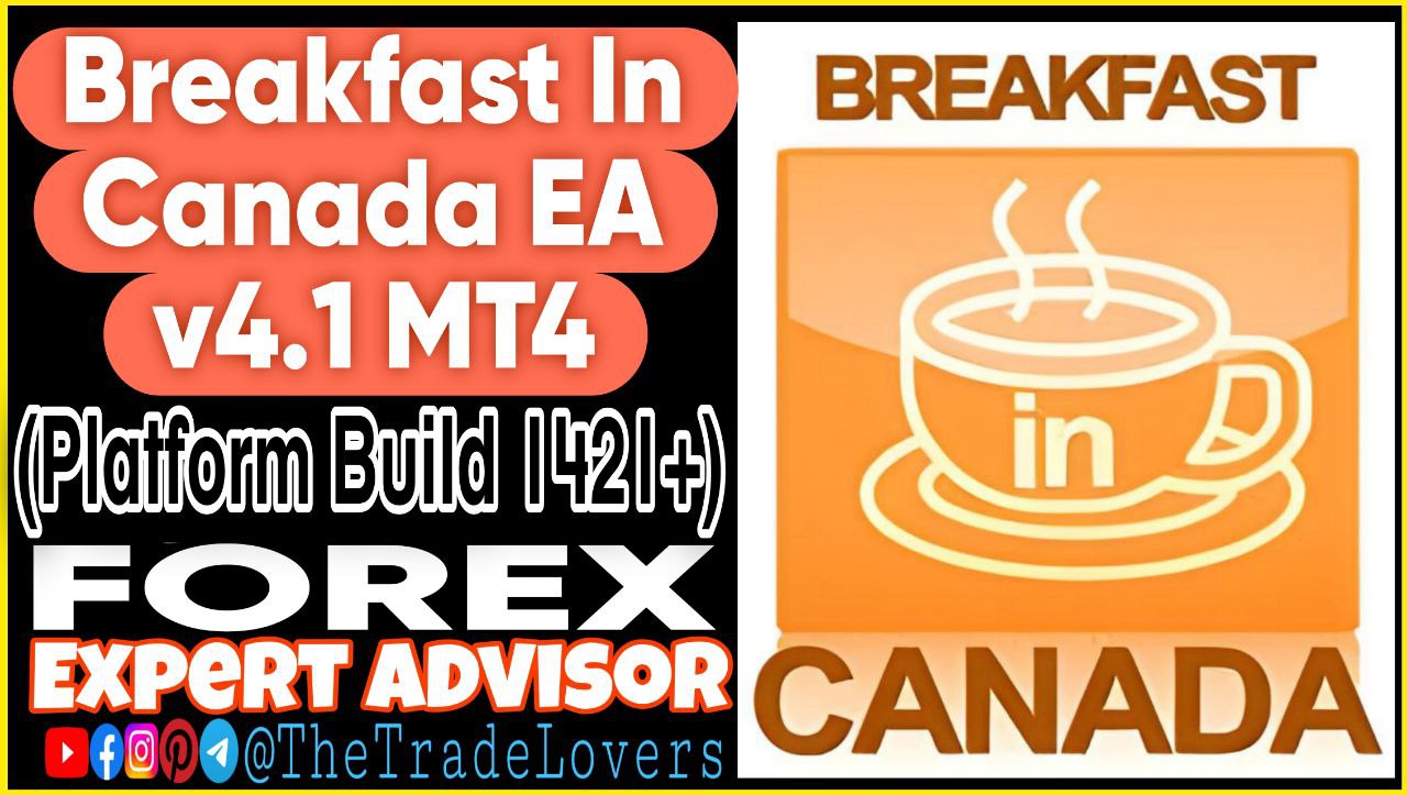 Breakfast in Canada EA V4.1 MT4 (Works on Build 1421 ) | Forex Robot | MT4 Expert Advisor - Payhip