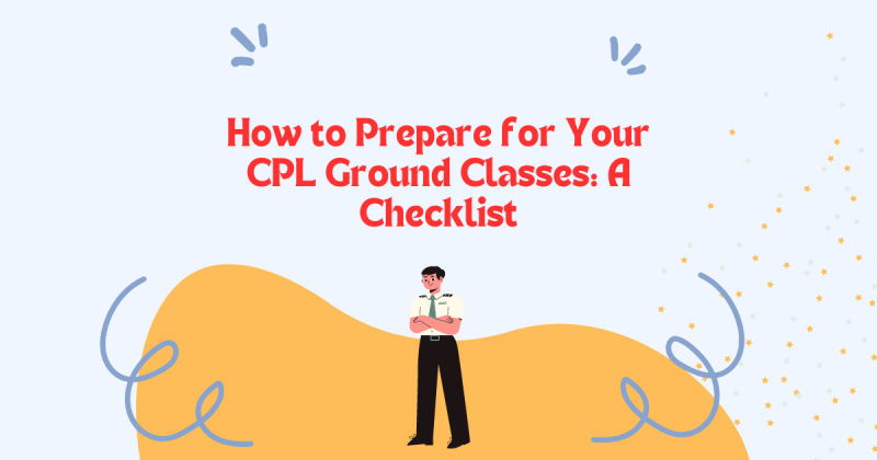 How to Prepare for Your CPL Ground Classes: A Checklist: ext_6617199 — LiveJournal