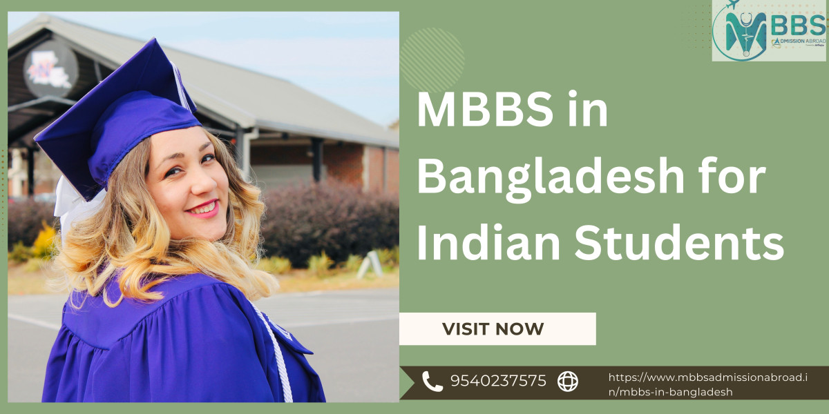 MBBS in Bangladesh for Indian Students: A Comprehensive Guide