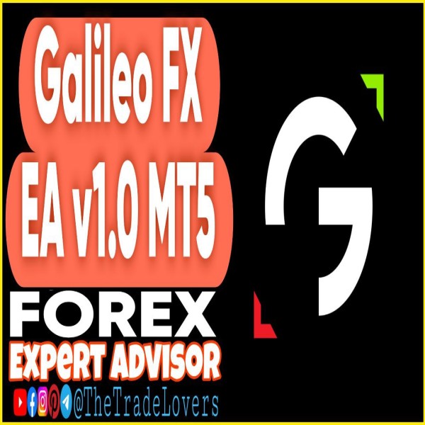 Galileo FX EA V1.0 MT5 (Works on Build 4468+) | Forex Robot | MT5 Expert Advisor - The Trade Lovers