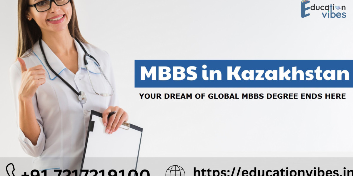 Get Guidance of MBBS in Kazakhstan for Indian students from Education Vibes