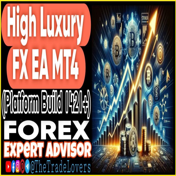 High Luxury EA MT4 (Works on Build 1421+) | Forex Robot | MT4 Expert Advisor - The Trade Lovers