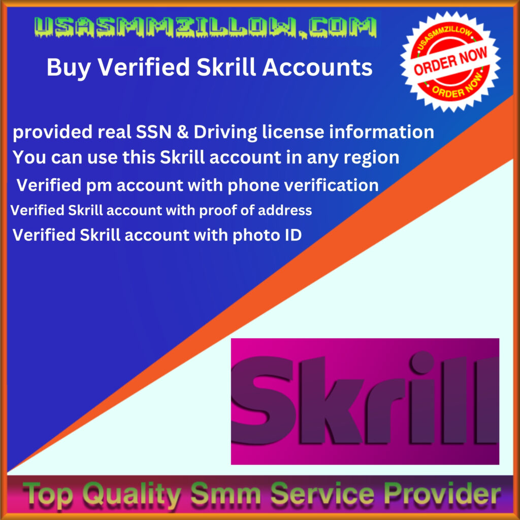 Buy Verified Skrill Accounts - 100% full verified & Safe