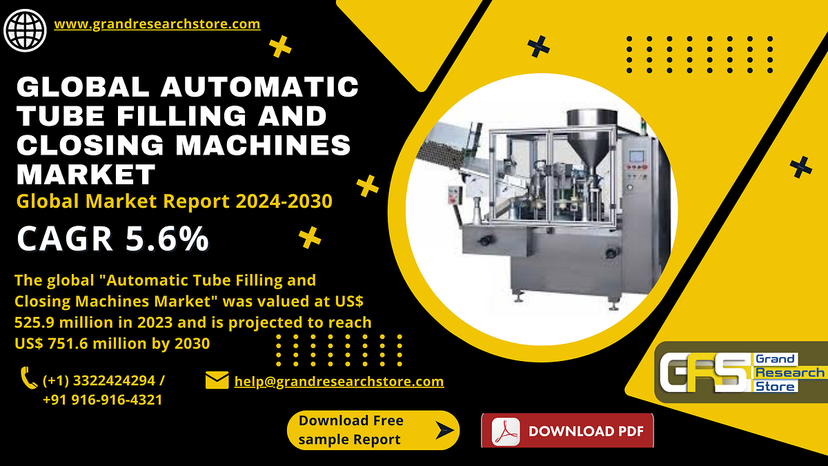 Global Automatic Tube Filling and Closing Machines Market Research Report 2024(Status and Outlook) | by Naikdipti | Sep, 2024 | Medium