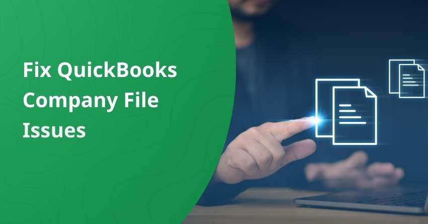 How to Fix QuickBooks Company File Issues? - QAsolved