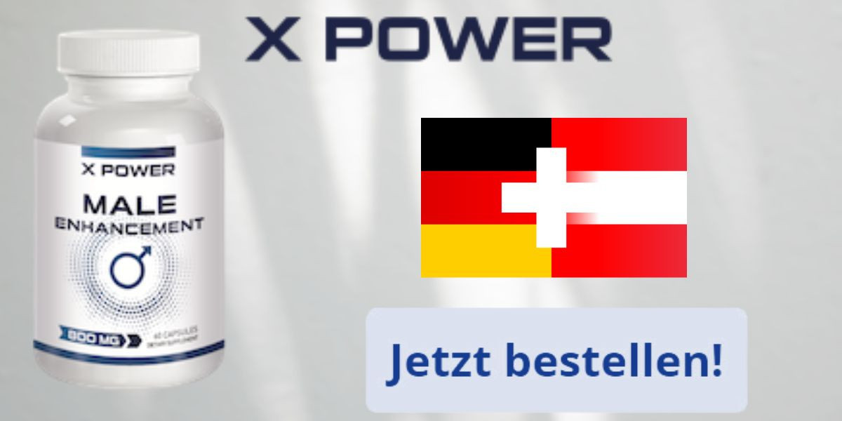 X Power Male Enhancement Bewertungen, Angebotspreis & Wie kaufe ich in Deutschland?