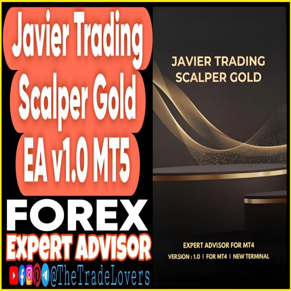 Javier Trading Scalper Gold V1.0 MT5 (Works on Build 4468+) | Forex Robot | MT5 Expert Advisor - The Trade Lovers