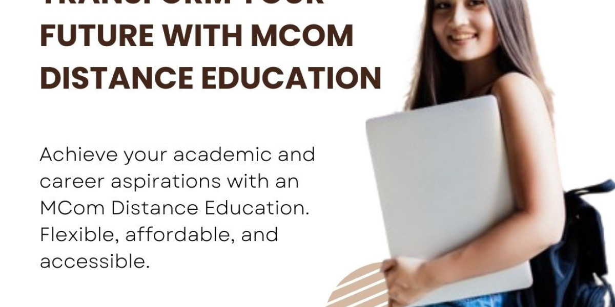 Mastering Commerce: Open Your Future with MCom Distance Education