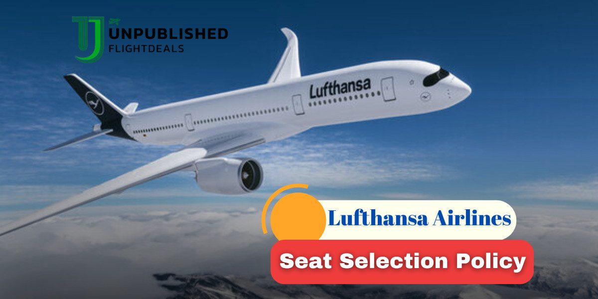 Lufthansa Airlines Seat Selection Policy | Process & Fee