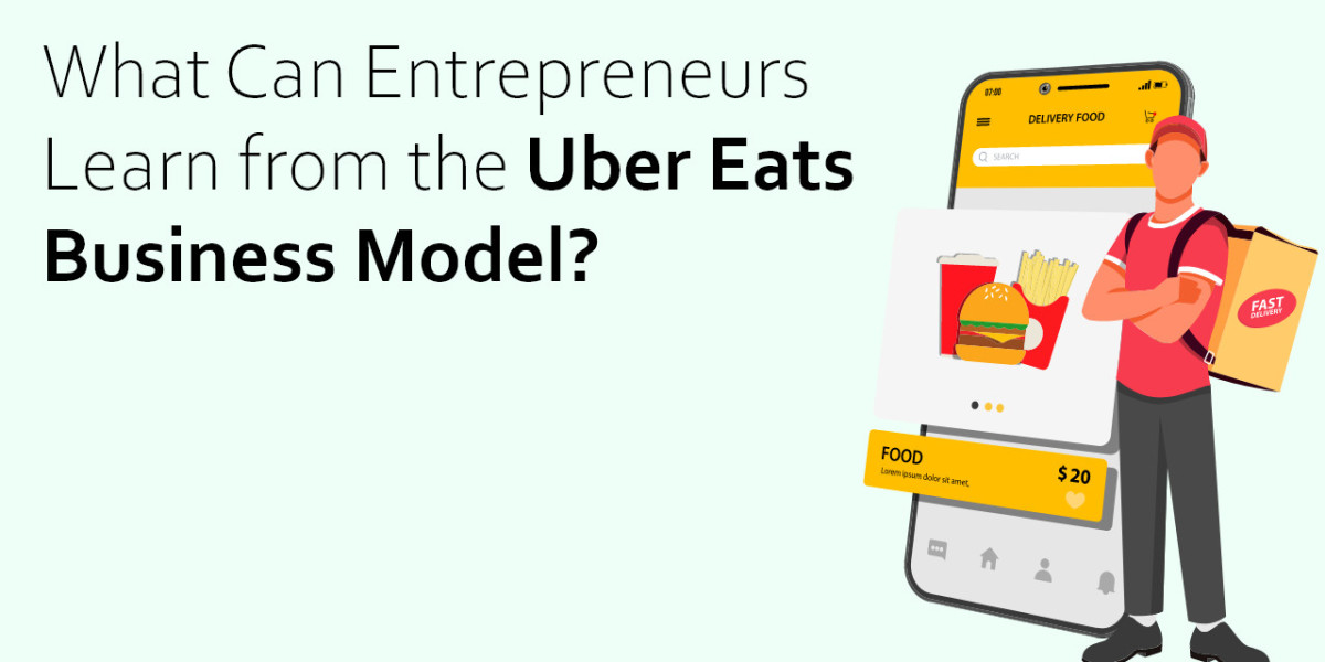 What Can Entrepreneurs Learn from the Uber Eats Business Model?