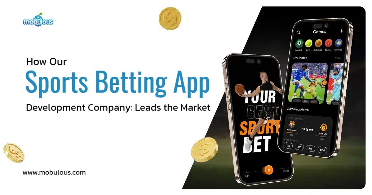 How Our Sports Betting App Development Company Leads the Market | by Mobluloustech | Sep, 2024 | Medium