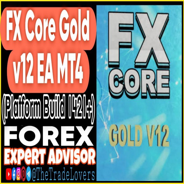 FxCore Gold EA V12 MT4 (Works on Build 1421+) | Forex Robot | MT4 Expert Advisor - The Trade Lovers