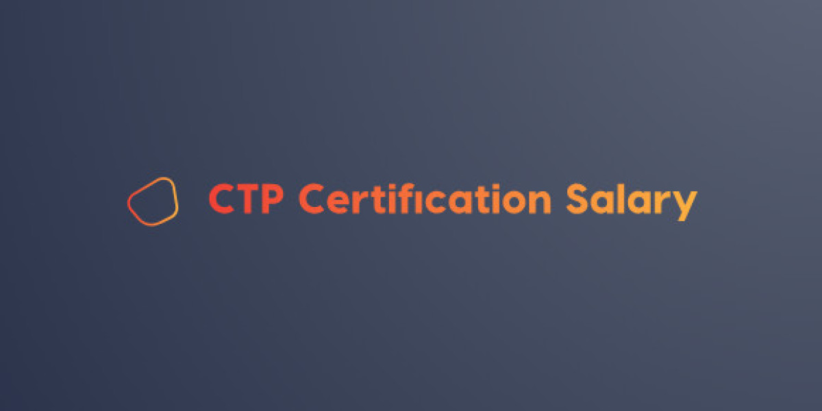 Understanding the CTP Certification Salary for International Professionals