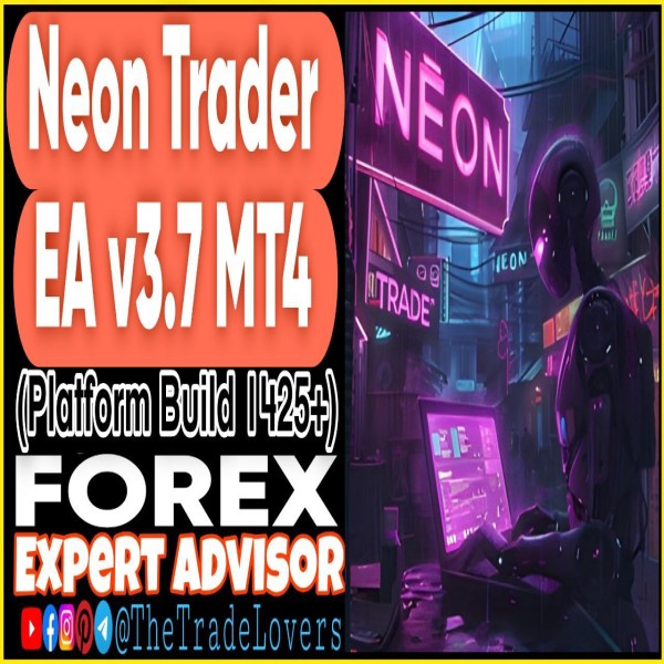 Neon Trade EA v3.7 MT4 (Works on Build 1425+) | Forex Robot | MT4 Expert Advisor - The Trade Lovers