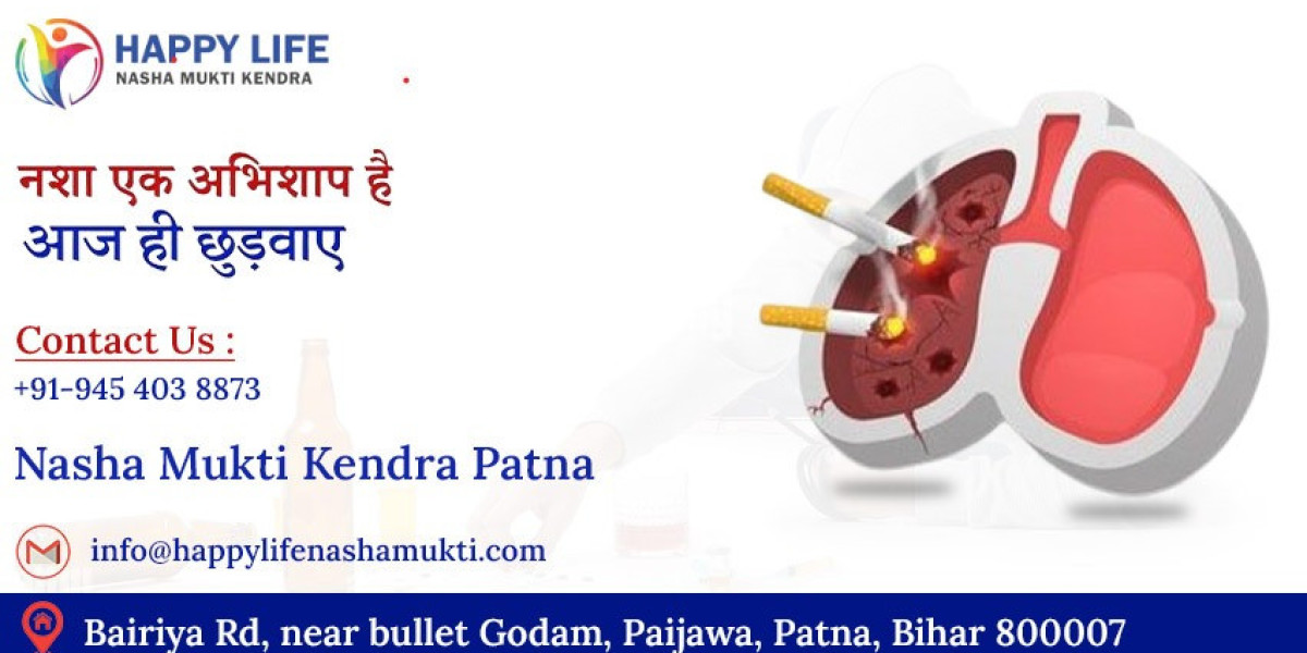 Happy Life Nasha Mukti Kendra: Helping You Overcome Addiction in Patna