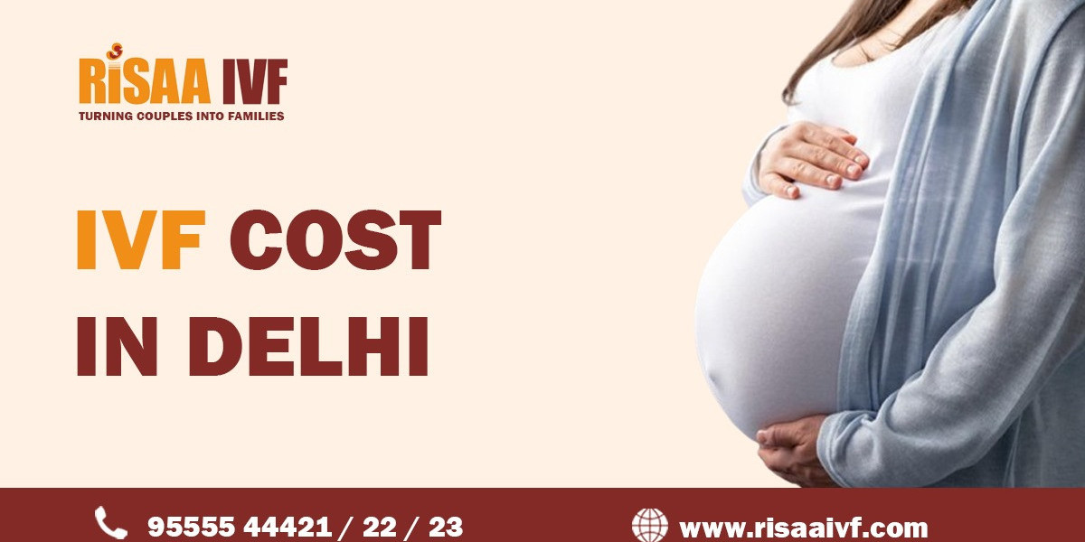 Understanding IVF Cost in Delhi: A Comprehensive Guide for Prospective Parents