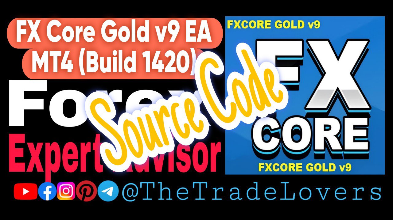 FX CORE GOLD V9 Source Code MQ4 (Platform Build 1420) | Forex Robot | MT4 Expert Advisor - Payhip
