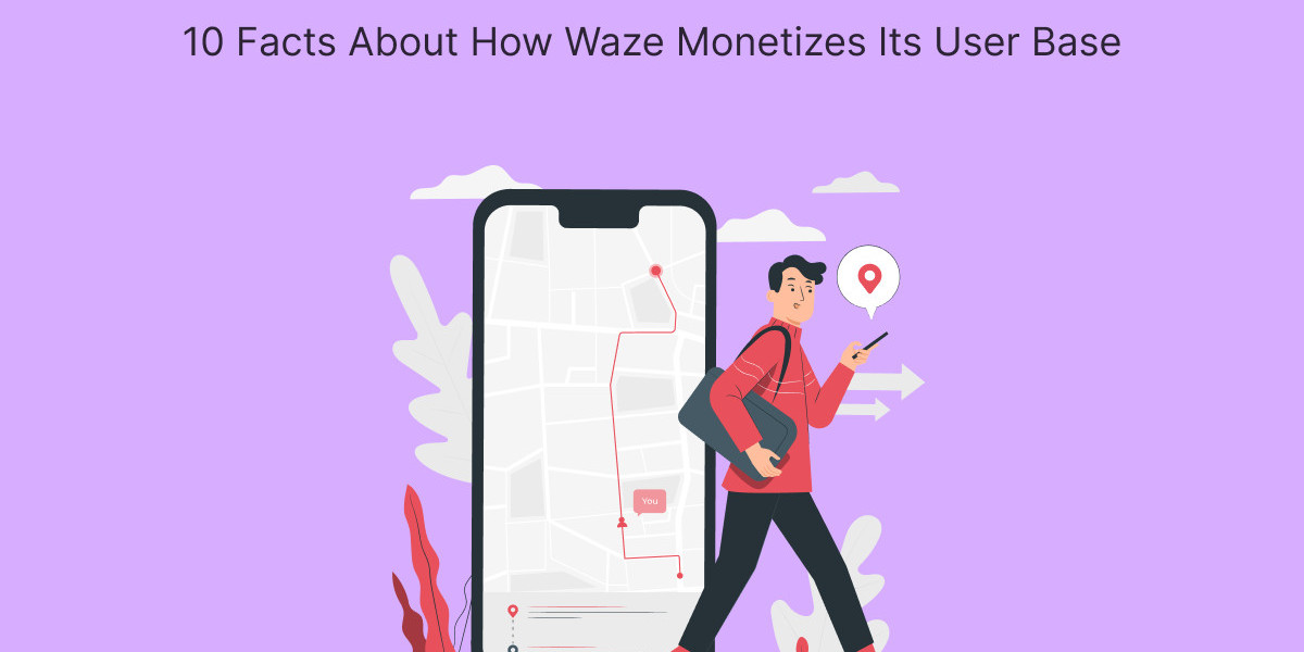 10 Facts About How Waze Monetizes Its User Base