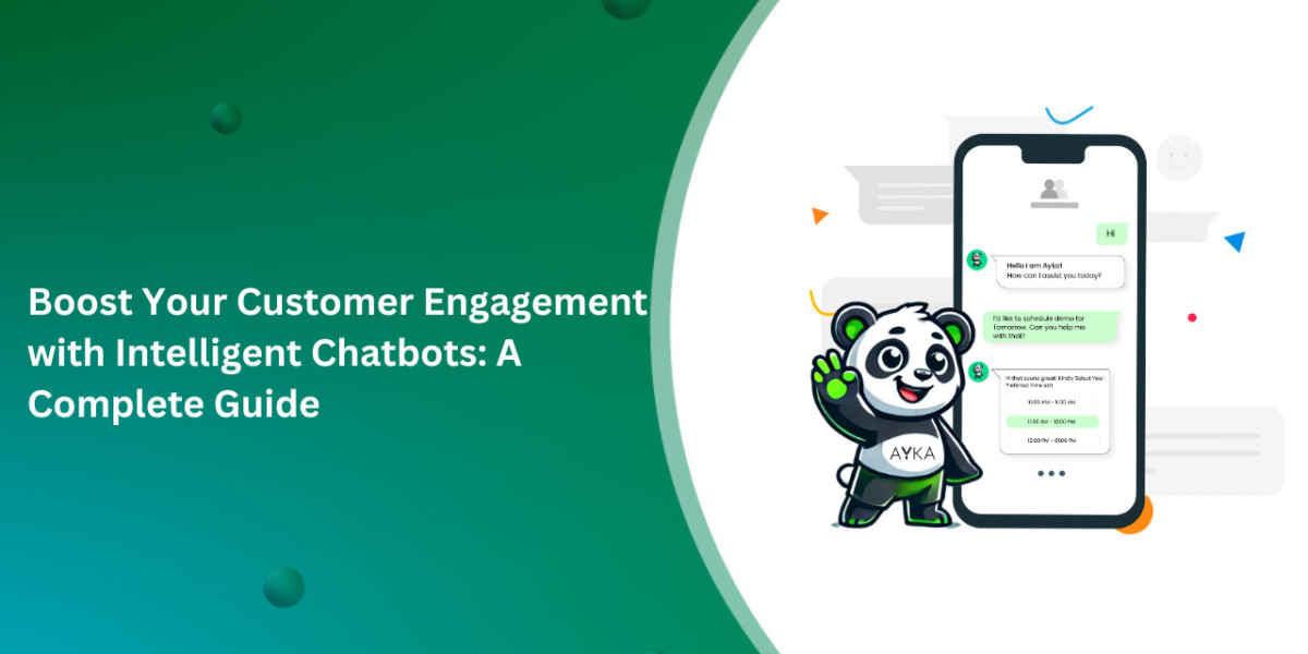 Boost Your Customer Engagement with Intelligent Chatbots: A Complete Guide