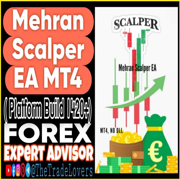 Mehran Scalper EA MT4 (Works on Build 1421+) | Forex Robot | MT4 Expert Advisor - The Trade Lovers