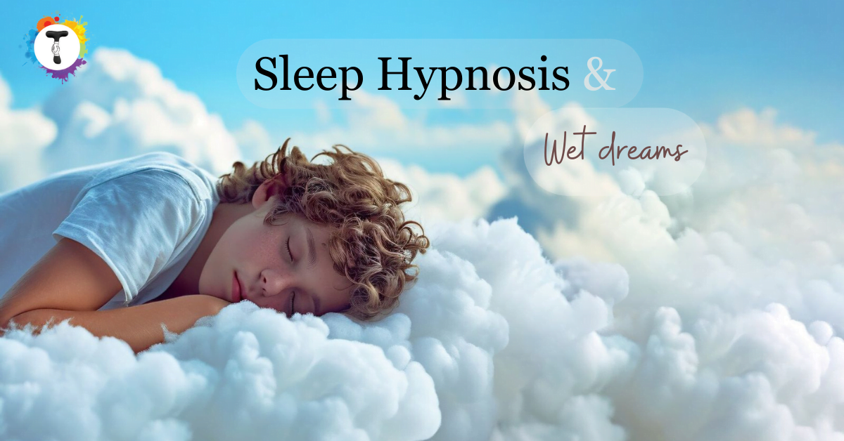 Sleep Hypnosis for Wet Dreams - Tangle Tales Blogs