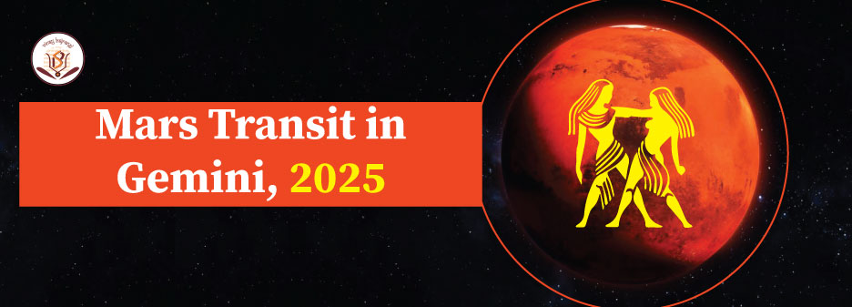 Mars Transit in Gemini: Moon Sign Predictions 2025