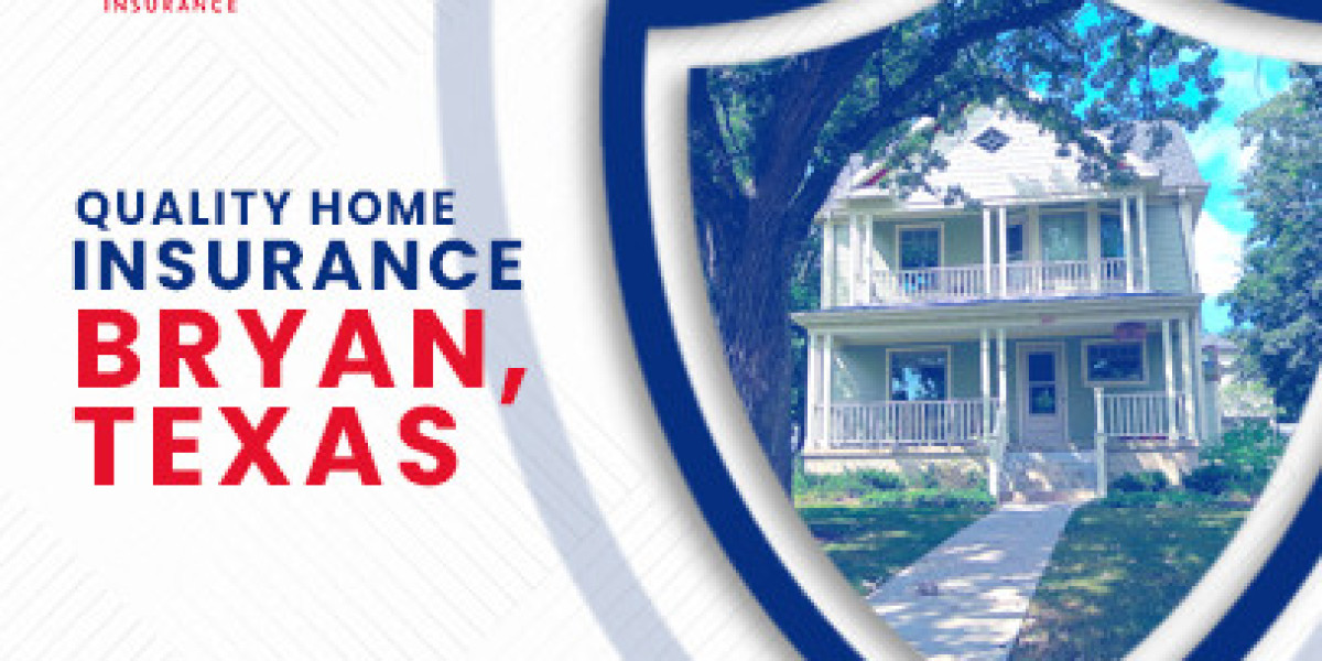 Understanding Home and Life Insurance in Bryan: What You Need to Know